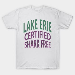 Lake Erie - Certified Shark Free T-Shirt